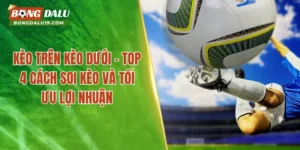 Kèo Trên Kèo Dưới